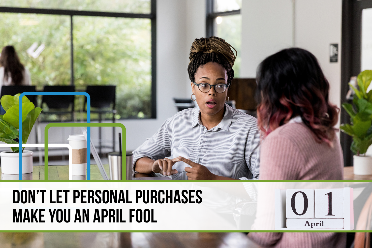 Don't let personal purchases make you an April Fool