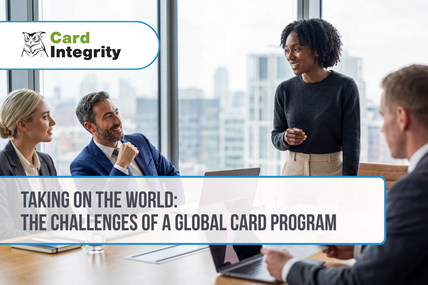 Taking on the World: The Challenges of a Global Card Program
