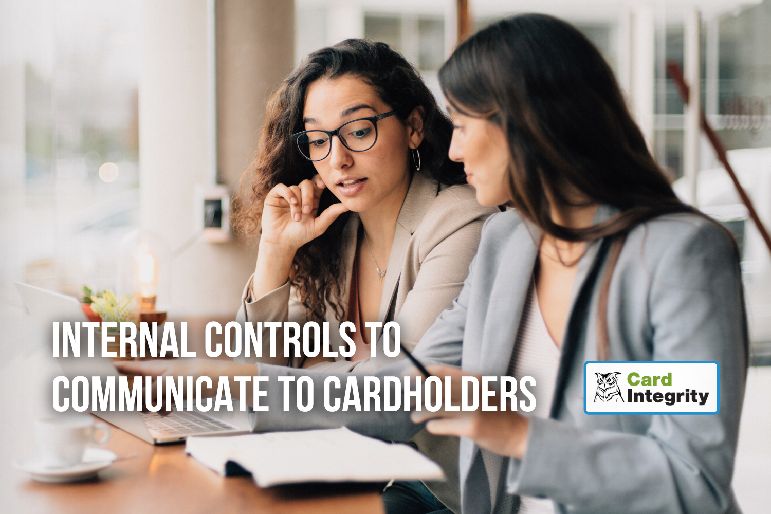 Two Internal Controls That Managers Need to Communicate to Cardholders