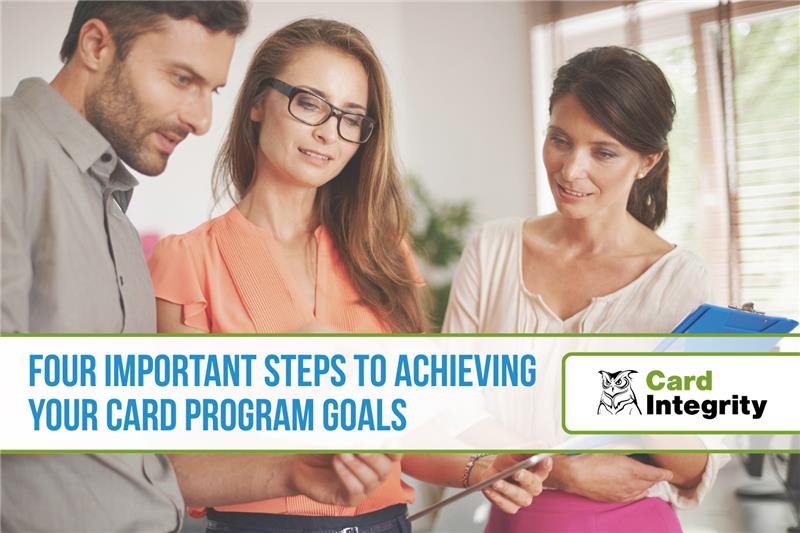 Four important steps to achieving your card program goals