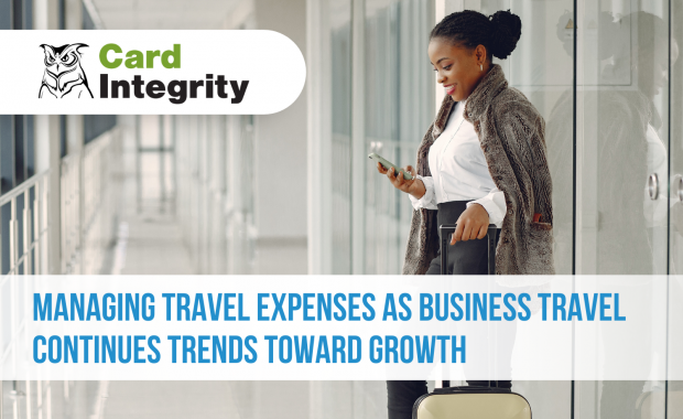 Managing corporate travel expenses as travel continues the trend toward growth