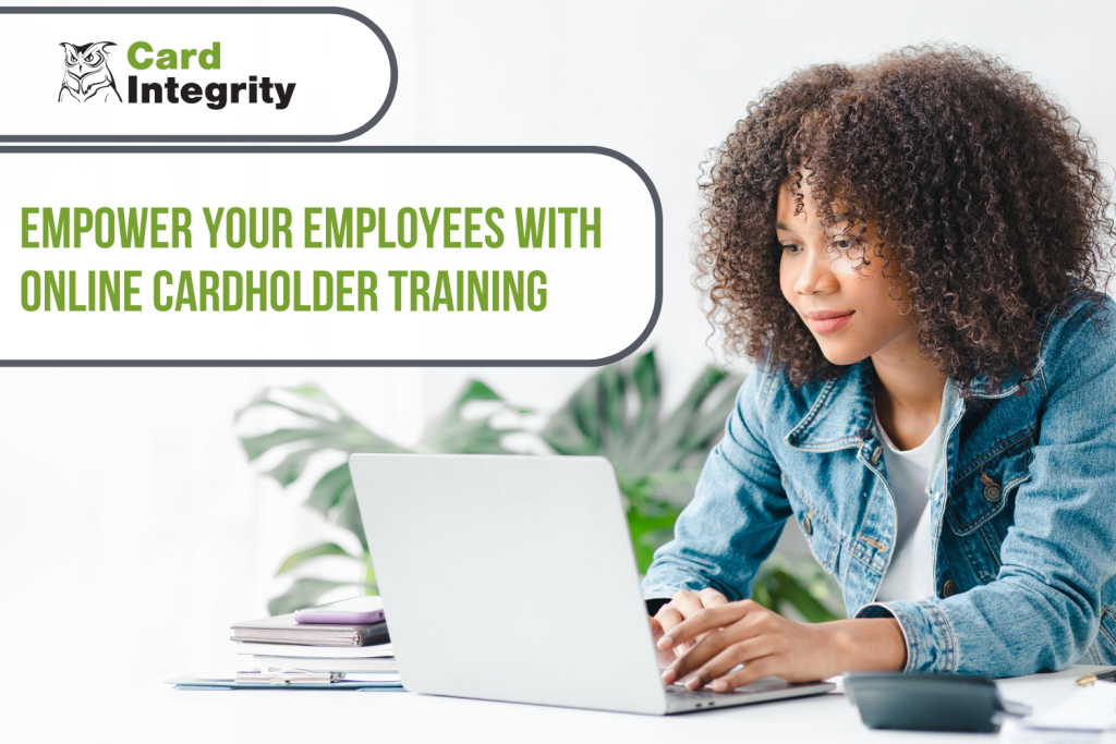 Empower Your Employees with Online Cardholder Training