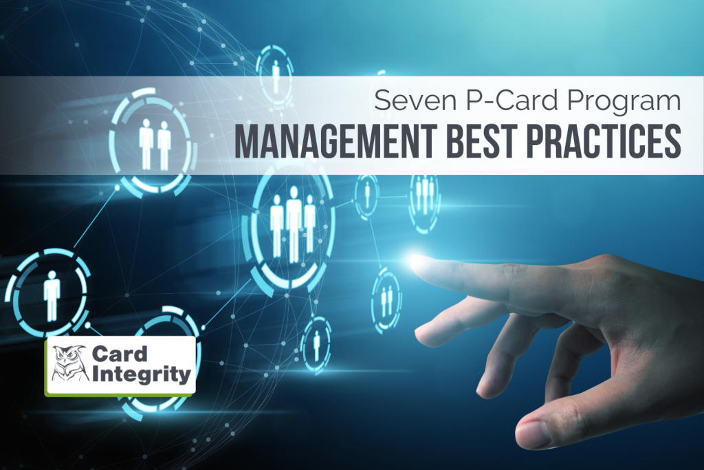 7 Management Best Practice Tips for Your P-Card Program