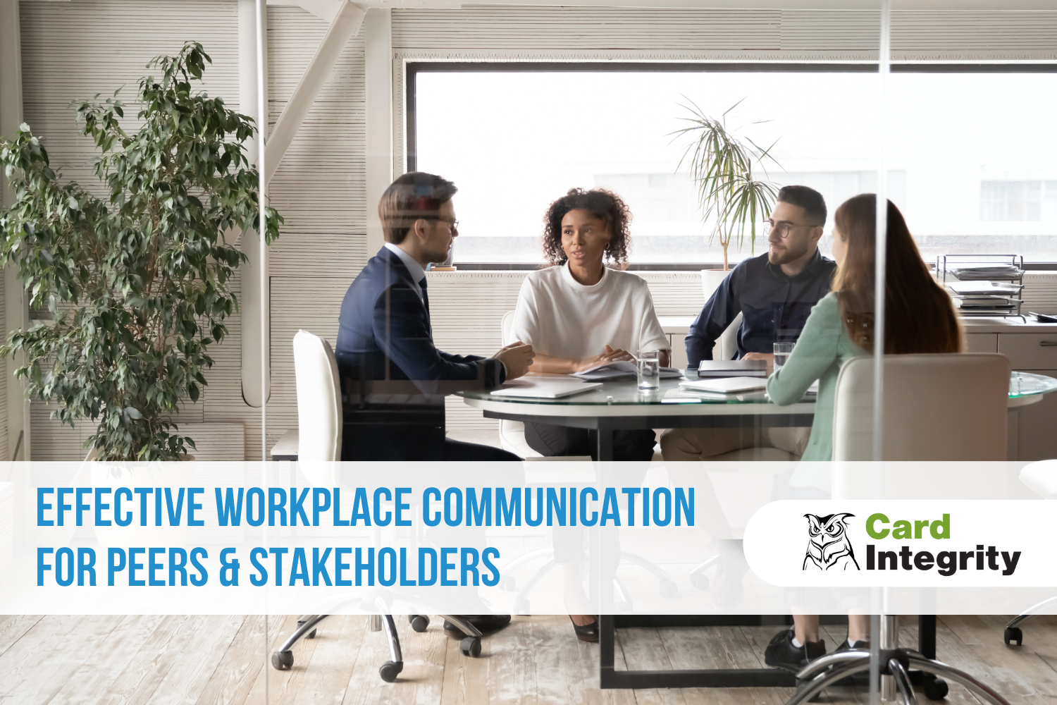 Effective communication among peers and stakeholders is especially important for procurement managers.