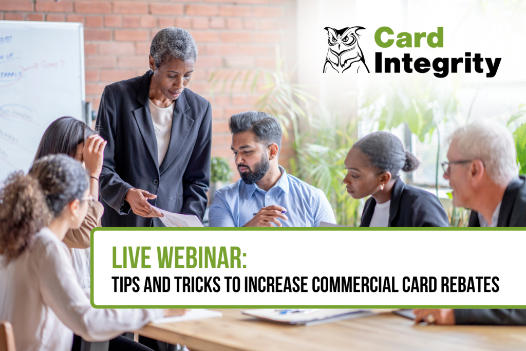 Webinar: Tips and Tricks to Increase Commercial Card Rebates