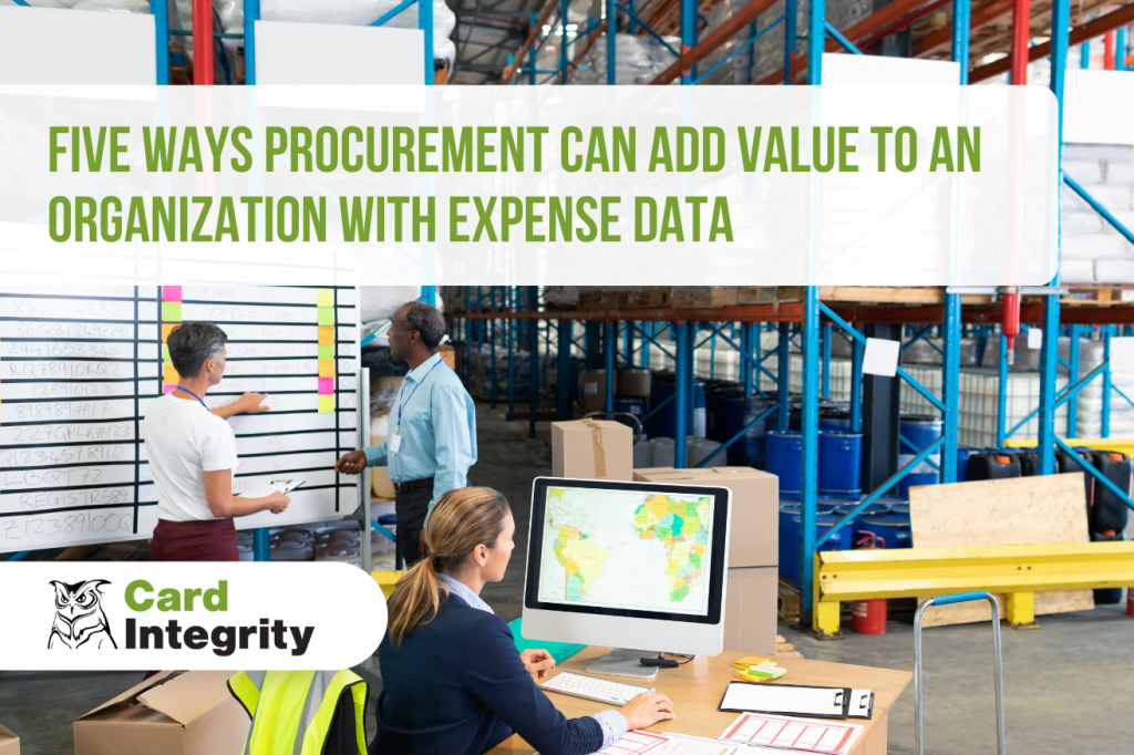 5 Ways Procurement Can Add Value to an Organization with Expense Data