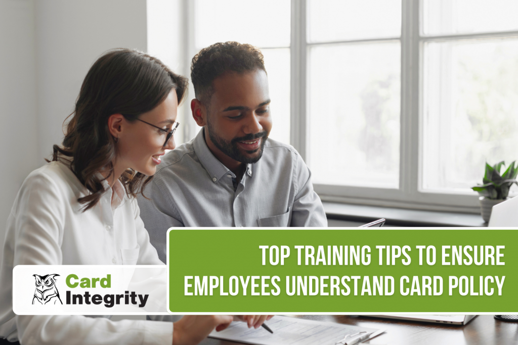 Top Training Tips to Ensure Employees Understand Card Policy