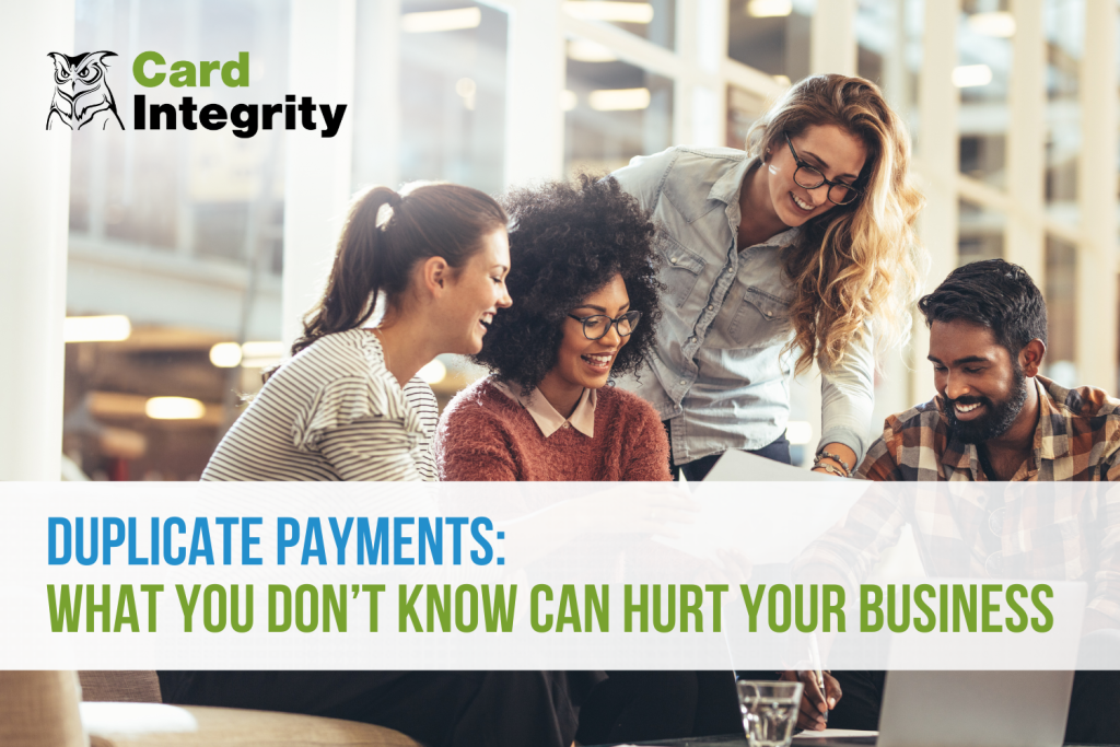 Duplicate Payments: What You Don't Know Can Hurt Your Business