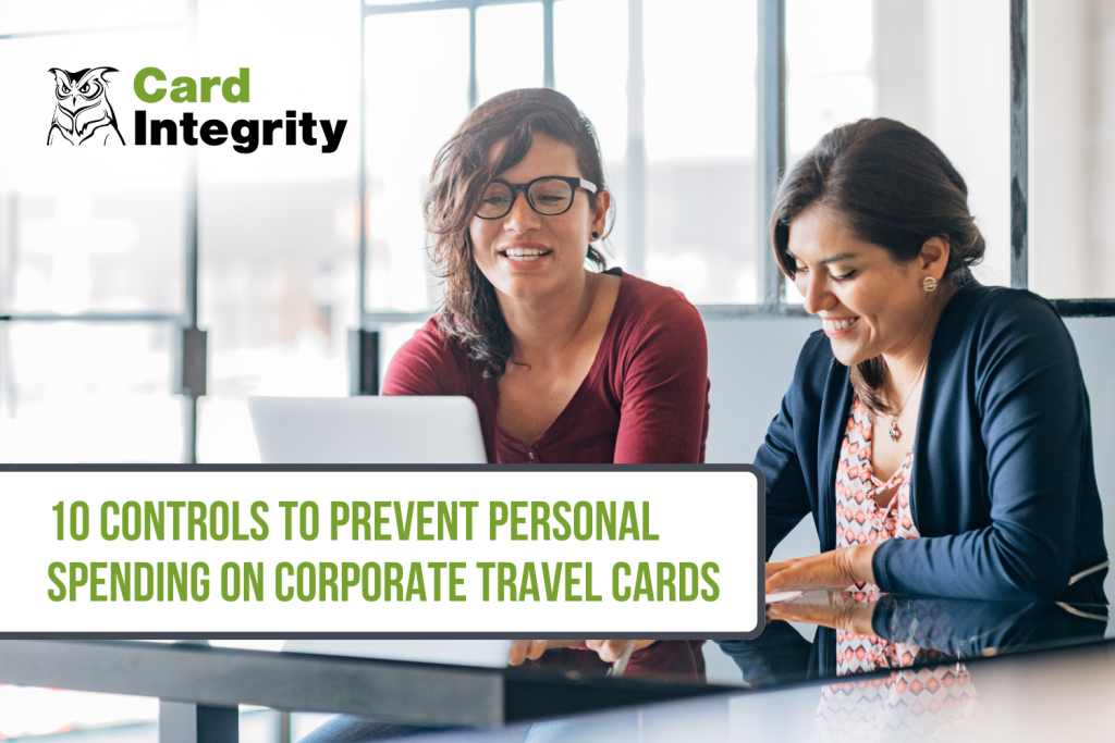 10 controls to prevent personal spending on corporate travel cards