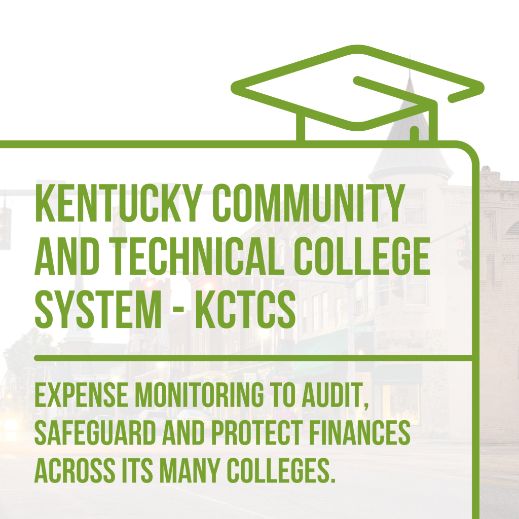 Case Study - Kentucky Community and Technical College System (KCTCS) uses expense monitoring to audit, safeguard and protect finances across its many colleges.
