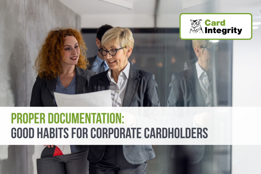 Proper documentation done by corporate cardholders
