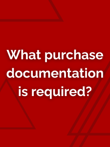 What purchase documentation is required?