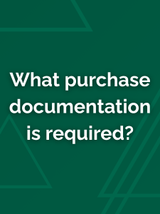 What purchase documentation is required?