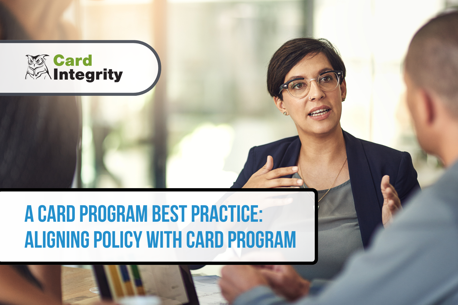 A Card Program Best Practice Aligning Policy with Card Program